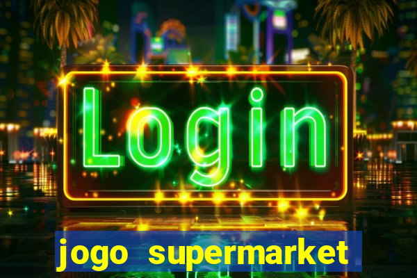 jogo supermarket spree demo